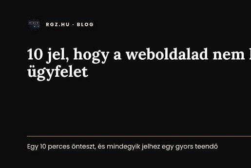 10 jel, hogy a weboldalad nem hoz ügyfelet – és mit tehetsz ellene